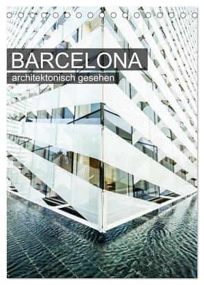 Barcelona, architektonisch gesehen (Tischkalender 2024 DIN A5 hoch), CALVENDO Monatskalender von Grossbauer,  Sabine