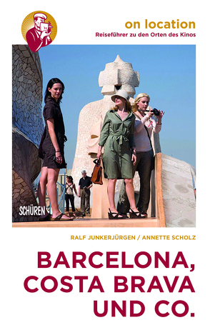 Barcelona, Costa Brava und Co. von Junkerjürgen,  Ralf, Scholz,  Annette