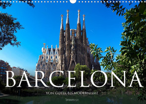 Barcelona – Von Gotik bis Modernisme (Wandkalender 2023 DIN A3 quer) von Bruhn,  Olaf