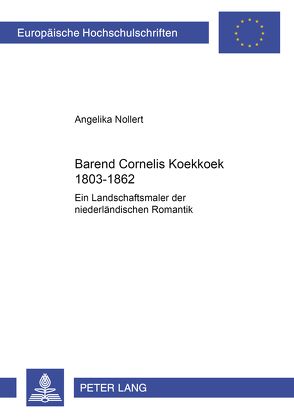 Barend Cornelis Koekkoek 1803-1862 von Nollert,  Angelika