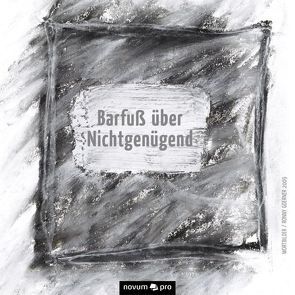 Barfuß über Nichtgenügend von Goerner,  Ronny