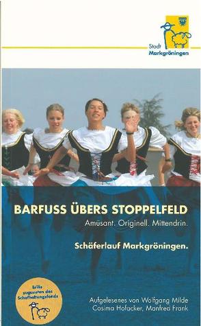 Barfuß übers Stoppelfeld von Beyer,  Claire, Frank,  Manfred, Griesinger,  Barbara U, Hofacker,  Cosima, Milde,  Wolfgang, Schad,  Petra