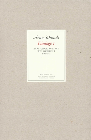Bargfelder Ausgabe. Werkgruppe II. Dialoge von Schmidt,  Arno