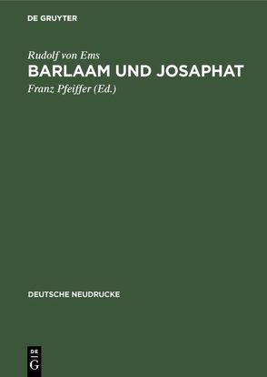 Barlaam und Josaphat von Pfeiffer,  Franz, Rudolf von Ems