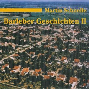 Barleber Geschichten von Schnelle,  Martin