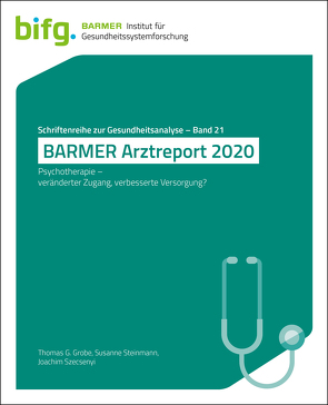 BARMER Arztreport 2020 von Grobe,  Thomas G, Steinmann,  Susanne, Szecsenyi,  Joachim