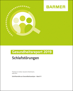 BARMER Gesundheitsreport 2019 von Gerr,  Julia, Grobe,  Thomas G, Steinmann,  Susanne