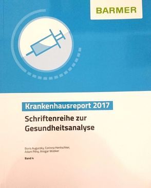 BARMER Krankenhausreport 2017 von Augurzky,  Boris, Hentschker,  Corinna, Pilny,  Adam, Wübker,  Ansgar