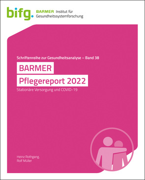 BARMER Pflegereport 2022 von Müller,  Rolf, Rothgang,  Heinz