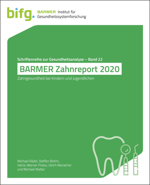 BARMER Zahnreport 2020 von Bohm,  Steffen, Priess,  Heinz-Werner, Rädel,  Michael, Reinacher,  Ulrich, Walter,  Michael