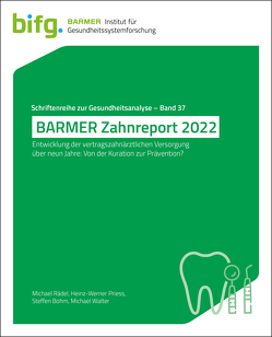 BARMER Zahnreport 2022 von Bohm,  Steffen, Priess,  Heinz-Werner, Rädel,  Michael, Walter,  Michael