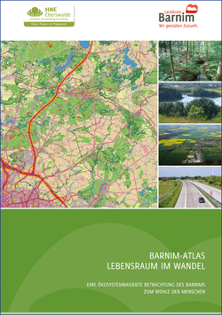 Barnim-Atlas von Hoffmann,  Monika T., Kloiber,  Judith, Prof. Dr. Ibisch,  Pierre
