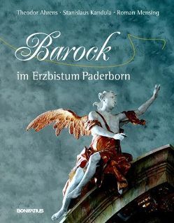 Barock im Erzbistum Paderborn von Ahrens,  Theodor, Kandula,  Stanislaus, Mensing,  Roman