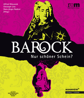 Barock – Nur schöner Schein? von Coburger,  Uta, Lind,  Christoph, Wieczorek,  Alfried