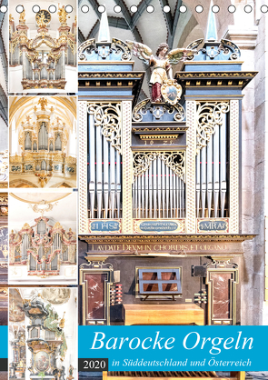 Barocke Orgeln in Süddeutschland und Österreich (Tischkalender 2020 DIN A5 hoch) von Schmidt,  Bodo