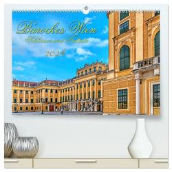 Barockes Wien, Schlösser und Paläste (hochwertiger Premium Wandkalender 2024 DIN A2 quer), Kunstdruck in Hochglanz von Braun,  Werner