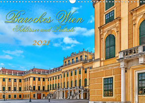 Barockes Wien, Schlösser und Paläste (Wandkalender 2021 DIN A3 quer) von Braun,  Werner