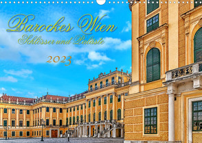 Barockes Wien, Schlösser und Paläste (Wandkalender 2023 DIN A3 quer) von Braun,  Werner