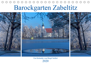 Barockgarten Zabeltitz (Tischkalender 2020 DIN A5 quer) von Seifert,  Birgit