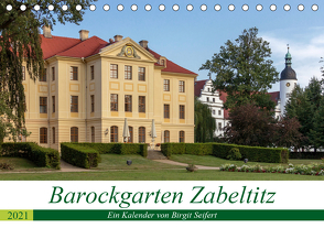 Barockgarten Zabeltitz (Tischkalender 2021 DIN A5 quer) von Seifert,  Birgit