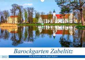 Barockgarten Zabeltitz (Wandkalender 2022 DIN A3 quer) von Seifert,  Birgit