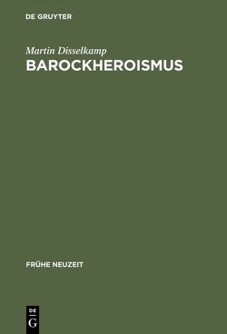 Barockheroismus von Disselkamp,  Martin