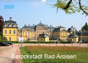 Barockstadt Bad Arolsen (Wandkalender 2020 DIN A3 quer) von Brunhilde Kesting,  Margarete
