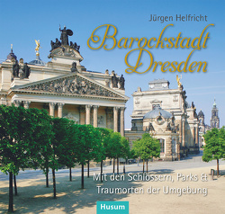 Barockstadt Dresden von Helfricht,  Jürgen