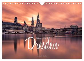 Barockstadt Dresden (Wandkalender 2024 DIN A4 quer), CALVENDO Monatskalender von Becker,  Stefan