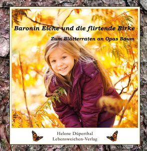 Baronin Eiche und die flirtende Birke von Düperthal,  Helene