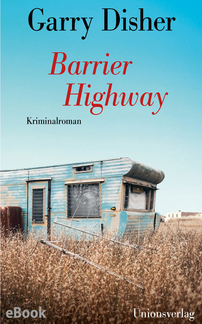 Barrier Highway von Disher,  Garry, Torberg,  Peter