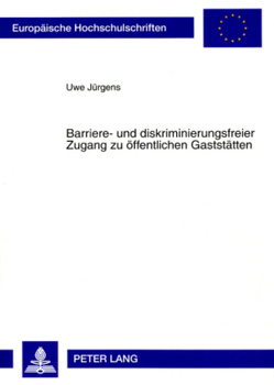 Barriere- und diskriminierungsfreier Zugang zu öffentlichen Gaststätten von Jürgens,  Uwe
