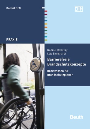 Barrierefreie Brandschutzkonzepte – Buch mit E-Book von Engelhardt,  Lutz, Metlitzky,  Nadine