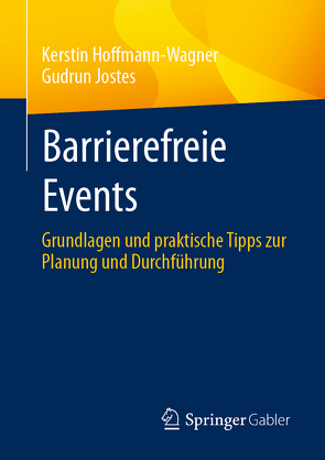 Barrierefreie Events von Hoffmann-Wagner,  Kerstin, Jostes,  Gudrun