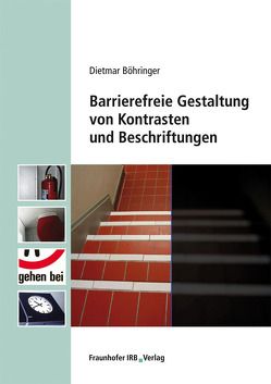 Barrierefreie Gestaltung von Kontrasten und Beschriftungen. von Böhringer,  Dietmar