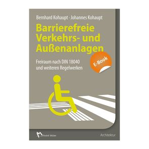 Barrierefreie Verkehrs- und Außenanlagen – E-Book (PDF) von Kohaupt,  Bernhard, Kohaupt,  Johannes