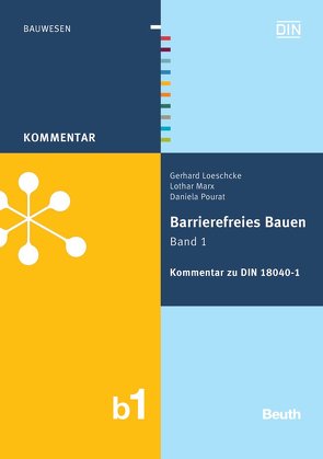Barrierefreies Bauen Band 1 – Buch mit E-Book von Loeschcke,  Gerhard, Marx,  Lothar, Pourat,  Daniela