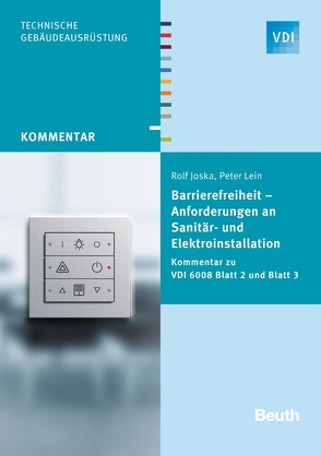 Barrierefreiheit – Anforderungen an Sanitär- und Elektroinstallation – Buch mit E-Book von Joska,  Rolf, Lein,  Peter