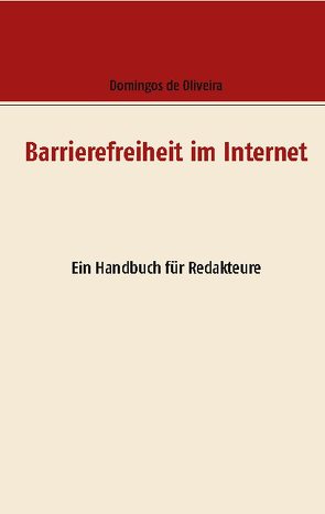 Barrierefreiheit im Internet von de Oliveira,  Domingos