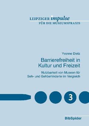 Barrierefreiheit in Kultur und Freizeit von Dietz,  Yvonne, Walz,  Markus