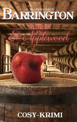 Barrington Mord in St. Applewood: Band1 (Cosy Krimi) von Benedict,  A.W.