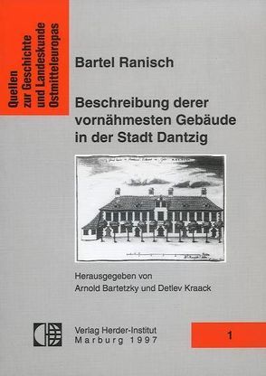 Bartel Ranisch, Beschreibung derer vornähmesten Gebäude in der Stadt Dantzig von Bartetzky,  Arnold, Kraack,  Detlev