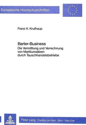 Barter-Business von Kruthaup,  Franz Heinrich
