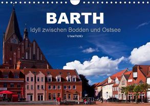 Barth – Idyll zwischen Bodden und Ostsee (Wandkalender 2019 DIN A4 quer) von boeTtchEr,  U