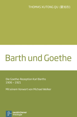 Barth und Goethe von Qu Xutong,  Thomas, Welker,  Michael
