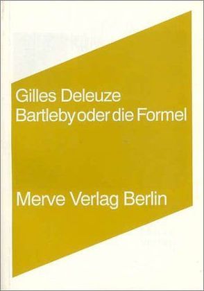 Bartleby oder Die Formel von Deleuze,  Gilles, Dieckmann,  Bernhard
