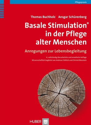 Basale Stimulation® in der Pflege alter Menschen von Buchholz,  Thomas, Schürenberg,  Ansgar