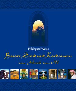 Basare, Sand und Kardamom von Weiss,  Hildegard