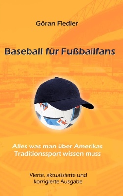 Baseball für Fußballfans von Fiedler,  Göran