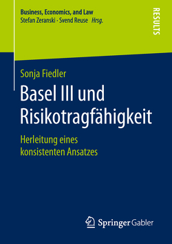 Basel III und Risikotragfähigkeit von Fiedler,  Sonja